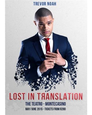  Trevor Noah's Lost In Translation Tour: A Hilarious Journey Through Cultural Misunderstandings